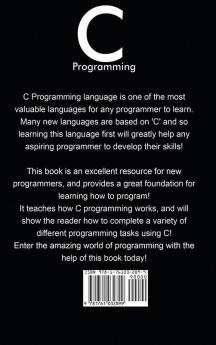 C Programming: C Programming Language for beginners teaching you how to learn to code in C fast!