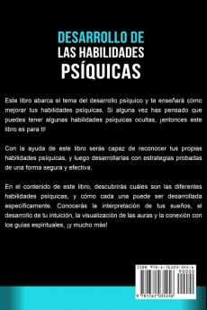 Desarrollo de las Habilidades Psíquicas: Desarrollo Psíquico para Principiantes ¡Enseñándote a Descubrir tus Habilidades Psíquicas y a Abrir tu Tercer Ojo!