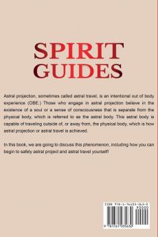 Spirit Guides: A Complete Guide to Communicating with Spirit Guides and Guardian Angels