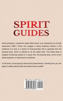 Spirit Guides: A Complete Guide to Communicating with Spirit Guides and Guardian Angels