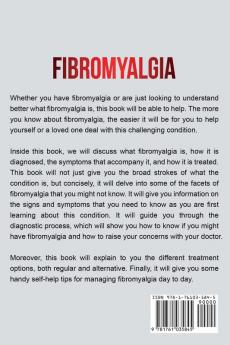 Fibromyalgia: A Guide to the Symptoms Management and Treatment of Fibromyalgia and Chronic Fatigue