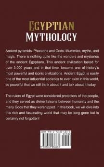 Egyptian Mythology: A Comprehensive Guide to Ancient Egypt