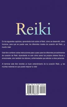 Reiki: Una guía completa para la curación con el Reiki el campo de energía humana y mejorar tu salud con el Reiki