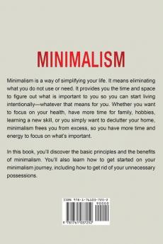 Minimalism: A guide to improving your life with minimalism