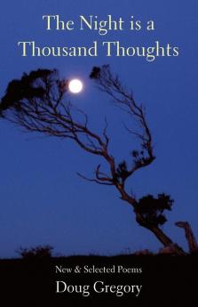 The Night is a Thousand Thoughts: New & Selected Poems