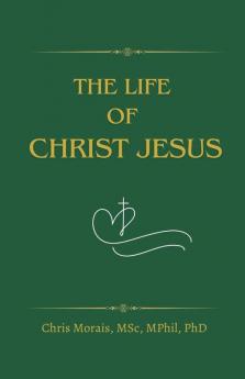 The Life of Christ Jesus