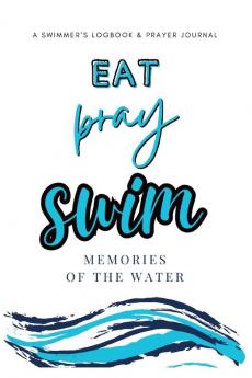 Eat Pray Swim