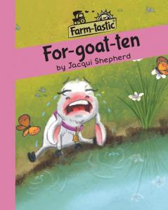 For-goat-ten: Fun with words valuable lessons (Farm-Tastic)