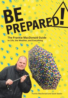 Be Prepared!: The Frankie MacDonald Guide to Life the Weather and Everything