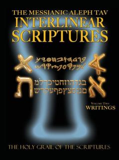 Messianic Aleph Tav Interlinear Scriptures Volume Two the Writings Paleo and Modern Hebrew-Phonetic Translation-English Bold Black Edition Study Bible