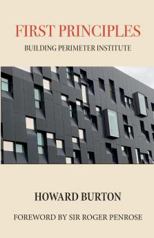 First Principles: Building Perimeter Institute