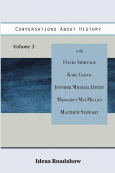 Conversations About History Volume 3