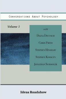 Conversations About Psychology Volume 1 (Ideas Roadshow Collections)