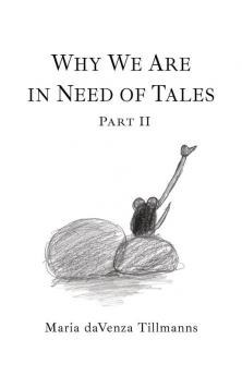 Why We Are in Need of Tales