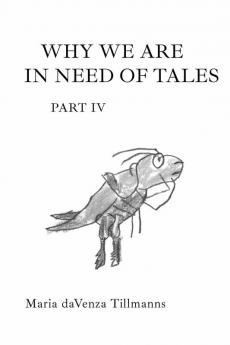 Why We Are in Need of Tales