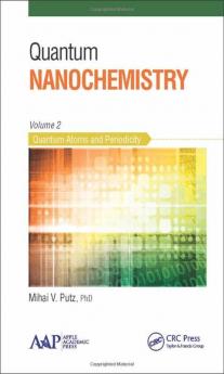 Quantum Nanochemistry Volume Two