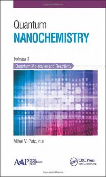 Quantum Nanochemistry Volume Three