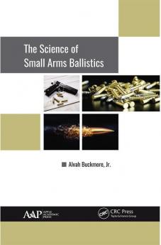 Science of Small Arms Ballistics