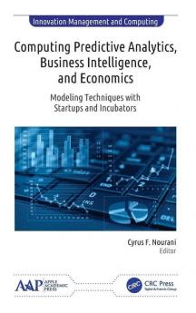 Computing Predictive Analytics Business Intelligence and Economics