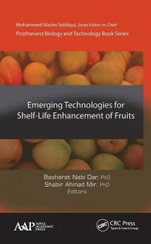 Emerging Technologies for Shelf-Life Enhancement of Fruits