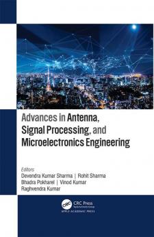 Advances in Antenna Signal Processing and Microelectronics Engineering