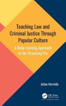 Teaching Law and Criminal Justice Through Popular Culture