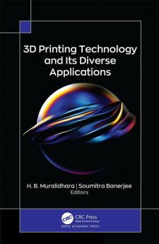 3D Printing Technology and Its Diverse Applications