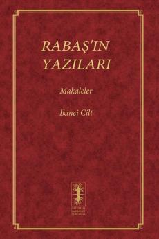 Rabaş'In Yazilari - Makaleler: Ikinci Cilt (Rabaş) (Turkish Edition)