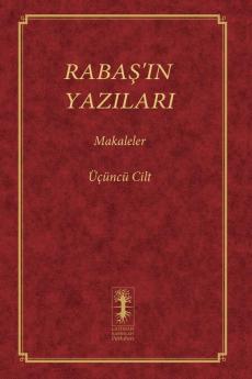 Rabaş'In Yazilari - Makaleler: Üçüncü Cilt (Rabaş) (Turkish Edition)