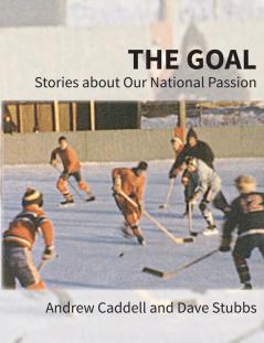 The Goal: Stories about Our National Passion Regular Edition Revised and Expanded