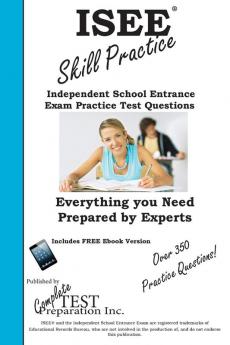 ISEE Skill Practice!: Practice Test Questions for the Independent School Entrance Exam