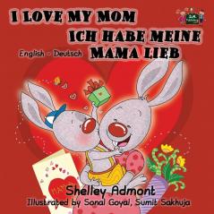 I Love My Mom Ich habe meine Mama lieb