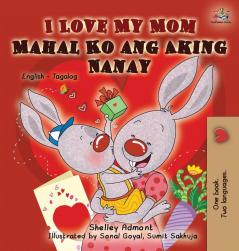 I Love My Mom: English Tagalog Bilingual Edition (English Tagalog Bedtime Collection)