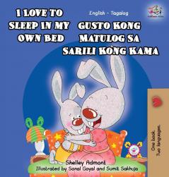 I Love to Sleep in My Own Bed: English Tagalog Bilingual Edition