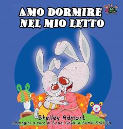 Amo dormire nel mio letto: I Love to Sleep in My Own Bed (Italian Edition) (Italian Bedtime Collection)