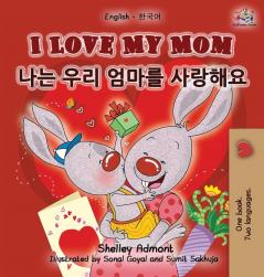 I Love My Mom (English Korean Bilingual Book) (English Korean Bilingual Collection)