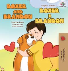 Boxer and Brandon Boxer e Brandon: English Italian Bilingual Edition (English Italian Bilingual Collection)