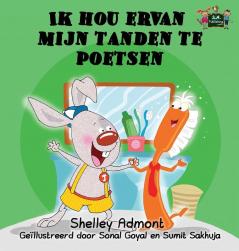 Ik hou ervan mijn tanden te poetsen: I Love to Brush My Teeth (Dutch Edition) (Dutch Bedtime Collection)