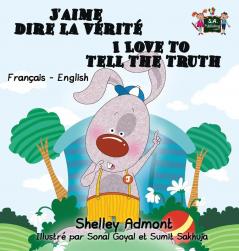 I Love to Tell the Truth: French English Bilingual Edition (French English Bilingual Collection)