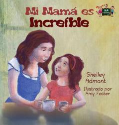 My Mom is Awesome: Spanish Edition (Spanish Bedtime Collection)