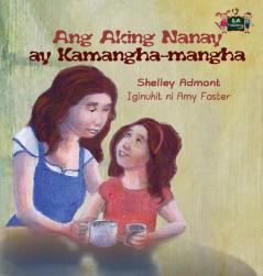 Ang Aking Nanay ay Kamangha-mangha: My Mom is Awesome (Tagalog Edition) (Tagalog Bedtime Collection)