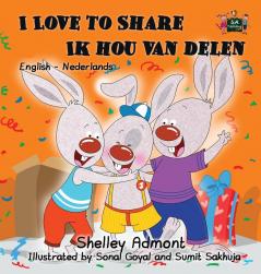 I Love to Share Ik hou van delen: English Dutch Bilingual Edition (English Dutch Bilingual Collection)