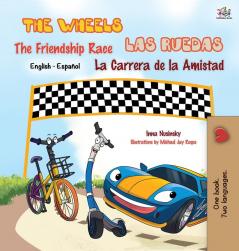 The Wheels: The Friendship Race: Las Ruedas: La Carrera de la Amistad: English Spanish Bilingual Edition (English Spanish Bilingual Collection)