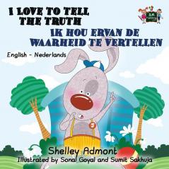 I Love to Tell the Truth Ik hou ervan de waarheid te vertellen: English Dutch Bilingual Edition (English Dutch Bilingual Collection)