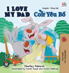 I Love My Dad: English Vietnamese Bilingual Edition (English Vietnamese Bilingual Collection)