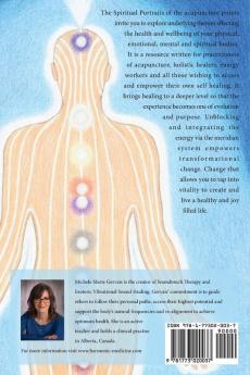 Spiritual Portraits of the Energy Release Points: A Compendium of Acupuncture Point Messages Found Within the 12 Meridians and 8 Extraordinary Vessels