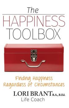 The Happiness Toolbox: Finding Happiness Regardless of Circumstances