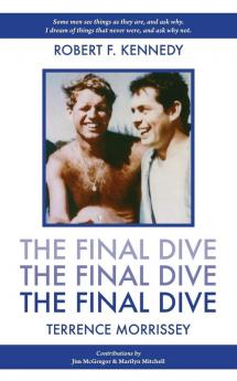 The Final Dive: Robert Kennedy