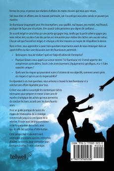 Le Bon Accord avec le Bon Fournisseur: Comment Mobiliser Toute la Puissance de vos Partenaires Commerciaux pour Réaliser vos Objectifs