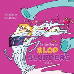 Slop Slurpers